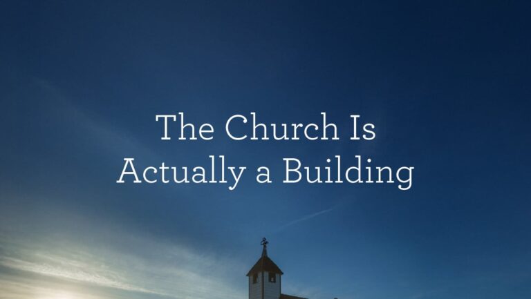 TheChurchIsActuallyABuilding_BlogHeader.jpg