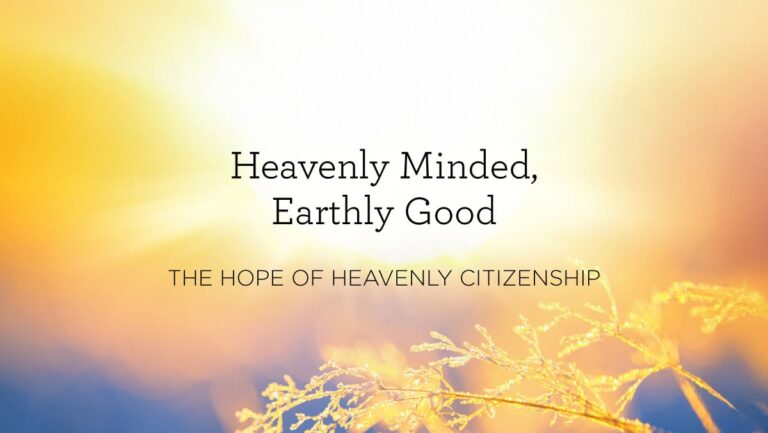 HeavenlyMindedEarthlyGood_BlogHeader_01.07.jpg