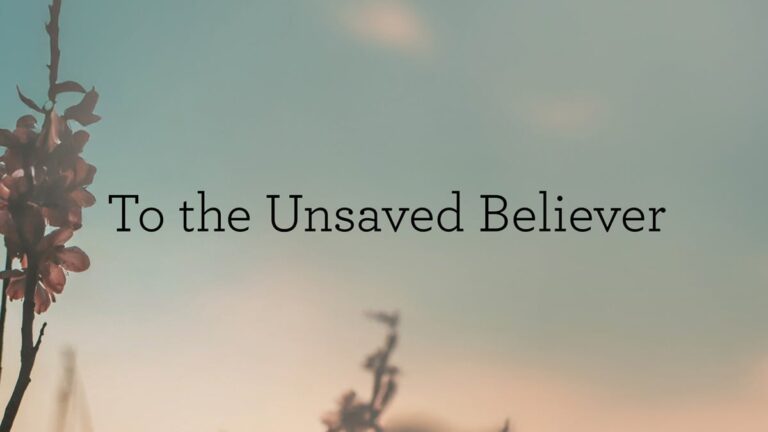 ToTheUnsavedBeliever_BlogHeader_03.18.jpg