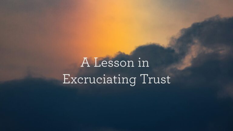 ALessonInExcruciatingTrust_BlogHeader_04.15.jpg