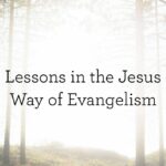 LessonsInTheJesusWayOfEvangelism_BlogHeader_05.20.jpg